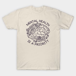 Mental Health Is A Priority T-Shirt